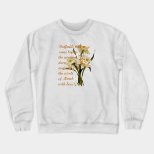 Daffodils Shakespeare Quote Crewneck Sweatshirt